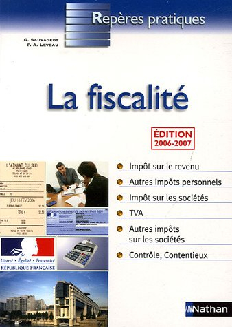La fiscalité : impôt sur le revenu, autres impôts personnels, impôts sur les sociétés, TVA, autres i