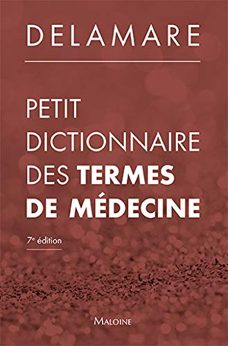 Petit dictionnaire des termes de médecine