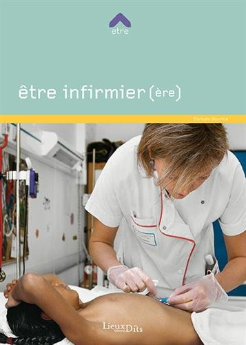 Être infirmier (ère)