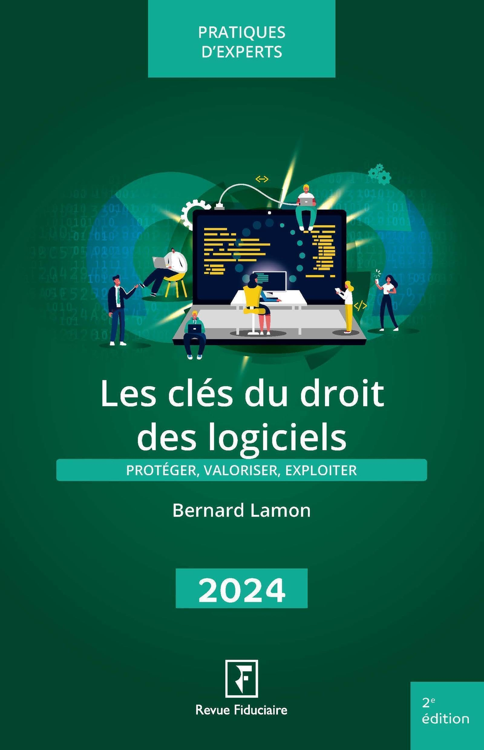 Les clés du droit des logiciels 2024 : protéger, valoriser, exploiter