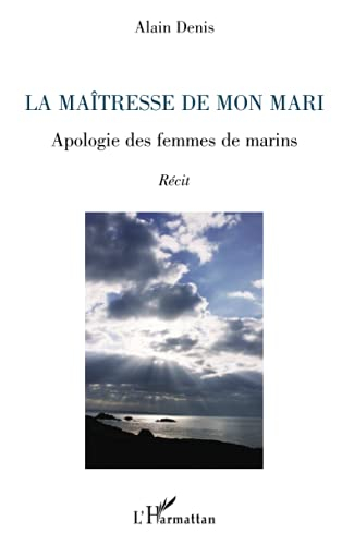La maîtresse de mon mari : apologie des femmes de marins