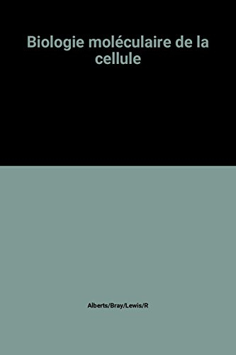 biologie moléculaire de la cellule