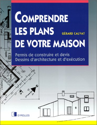 Comprendre les plans de votre maison : permis de construire et devis, dessins d'architecture et d'ex