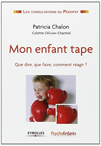Mon enfant tape : que dire, que faire, comment réagir ?
