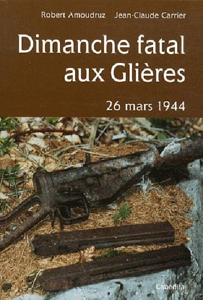 Dimanche fatal aux Glières : 26 mars 1944