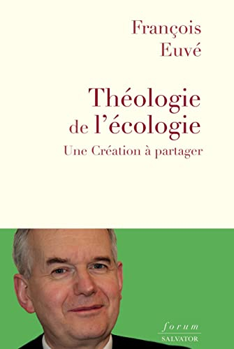 Théologie de l'écologie : une création à partager