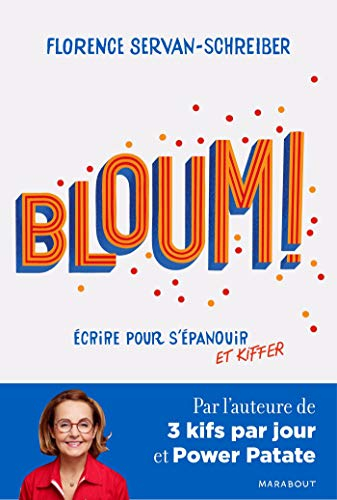 Bloum ! : écrire pour s'épanouir et kiffer