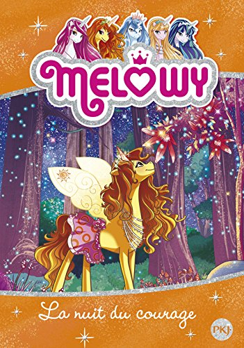 Melowy. Vol. 3. La nuit du courage