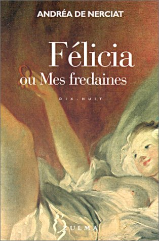 Félicia ou Mes fredaines