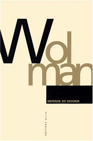 Wolman : défense de mourir