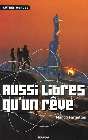 Aussi libres qu'un rêve