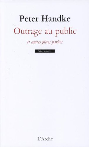 Outrage au public : et autres pièces parlées