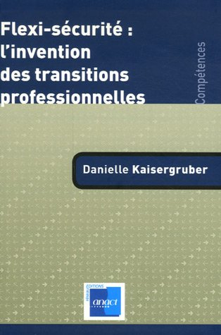 Flexi-sécurité : l'invention des transitions professionnelles