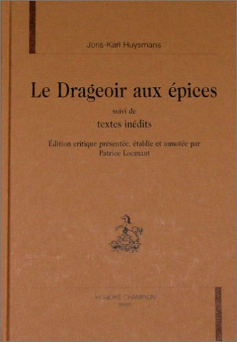 Le drageoir aux épices : suivi de textes inédits