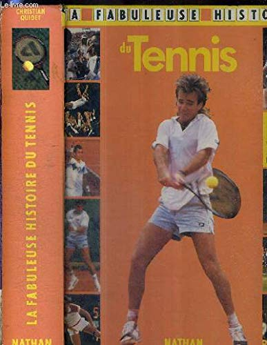 la fabuleuse histoire du tennis
