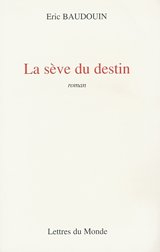 La sève du destin