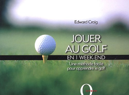 Jouer au golf en un week-end : une méthode facile pour apprendre le golf