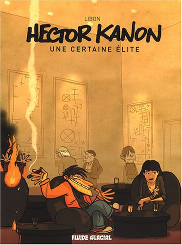 Hector Kanon. Vol. 1. Une certaine élite