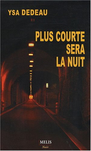 Plus courte sera la nuit
