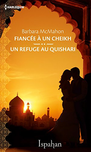 Fiancée à un cheikh. Un refuge au Quishari