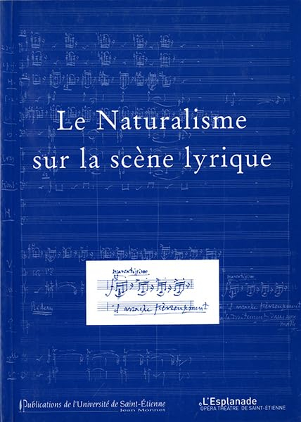 Le naturalisme sur la scène lyrique