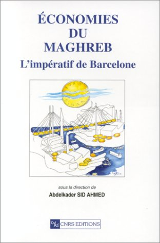 Economies du Maghreb : l'impératif de Barcelone