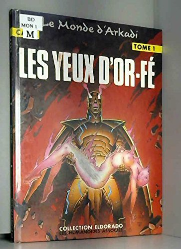 Le monde d'Arkadi. Vol. 1. Les yeux d'Or-Fé
