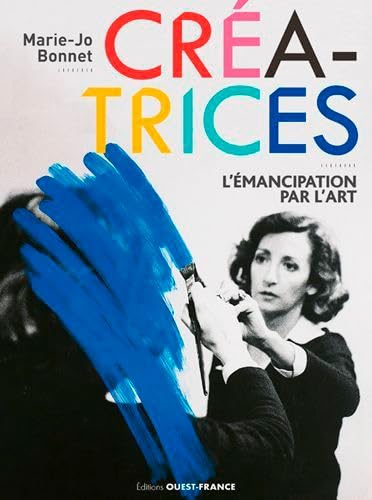 Créatrices, l'émancipation par l'art : exposition, Rennes, Musée des beaux-arts, du 27 juin au 27 se