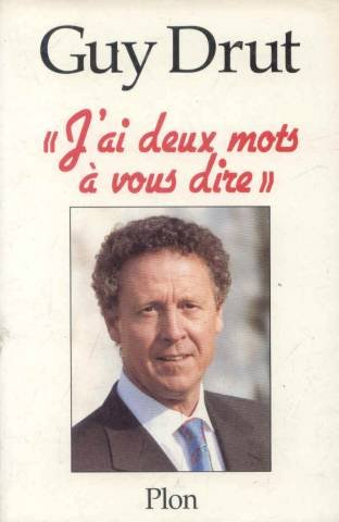 J'ai deux mots à vous dire