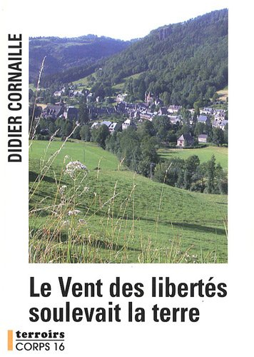 Le vent des libertés soulevait la terre