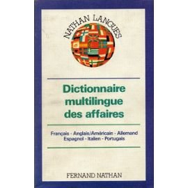 Dictionnaire multilingue des affaires : français, anglais, américain, allemand, espagnol, italien, p