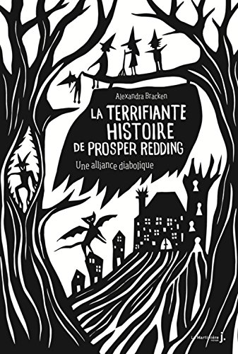 La terrifiante histoire de Prosper Redding. Vol. 1. Une alliance diabolique