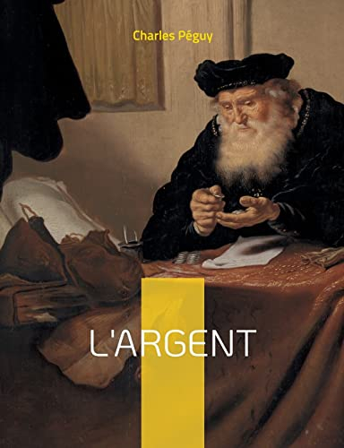 L'argent : un texte de Charles Péguy d'une brûlante actualité