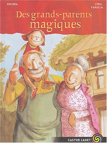 Des grands-parents magiques