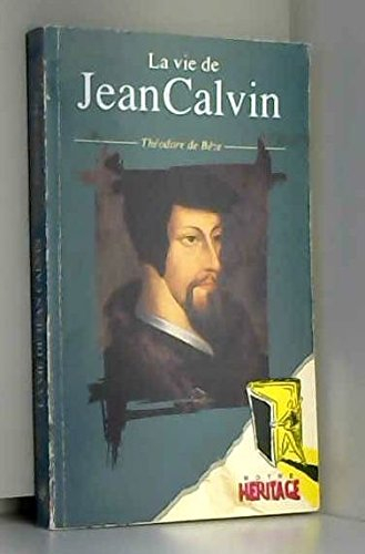 la vie de jean calvin