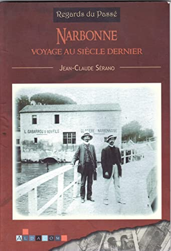 Narbonne : voyage au siècle dernier