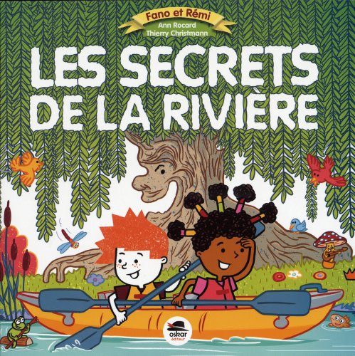Fano et Rémi. Les secrets de la rivière
