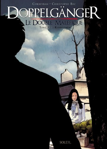 Doppelgänger : le double maléfique. Vol. 2. Refoulement