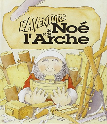 L'aventure de Noé et de l'arche