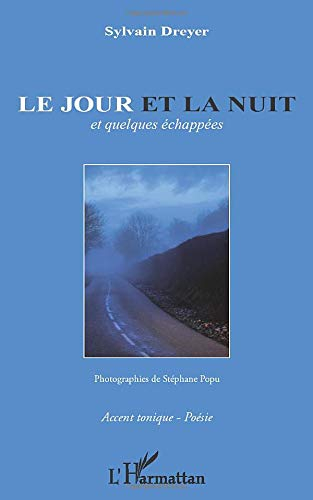 Le jour et la nuit : et quelques échappées
