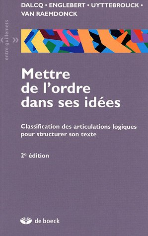 Mettre de l'ordre dans ses idées : classification des articulations logiques pour structurer son tex