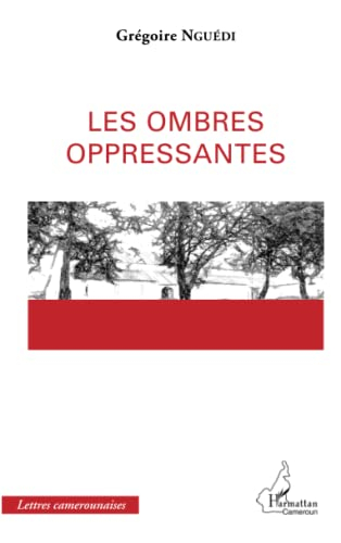 Les ombres oppressantes