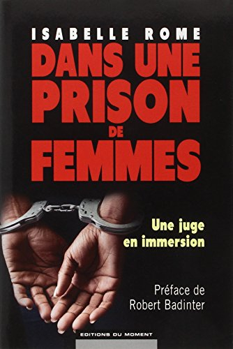 Dans une prison de femmes : une juge en immersion