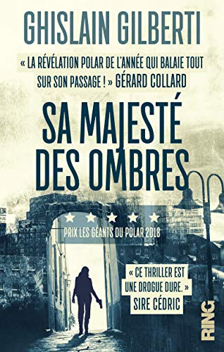 La trilogie des ombres. Vol. 1. Sa majesté des ombres : thriller