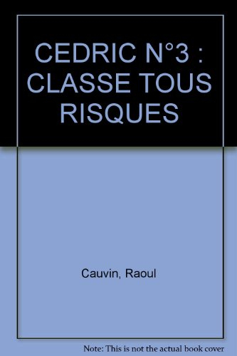cédric, tome 3 : classes tous risques
