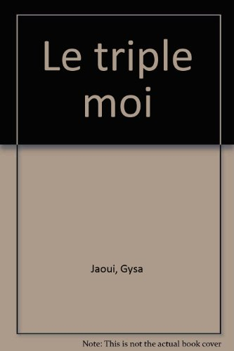 Le triple moi