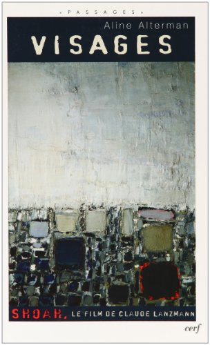 Visages de Shoah : le film de Claude Lanzmann