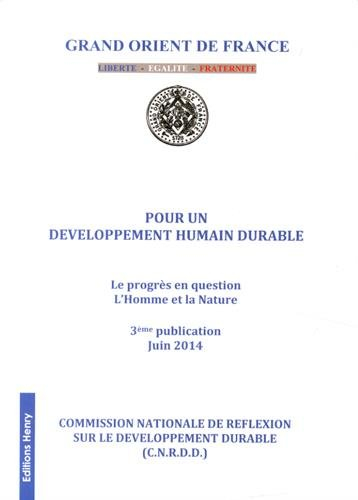 Pour un développement humain durable. Vol. 3. Le progrès en question, l'homme et la nature