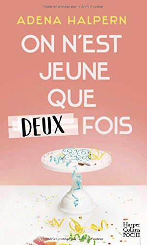 on n'est jeune que deux fois