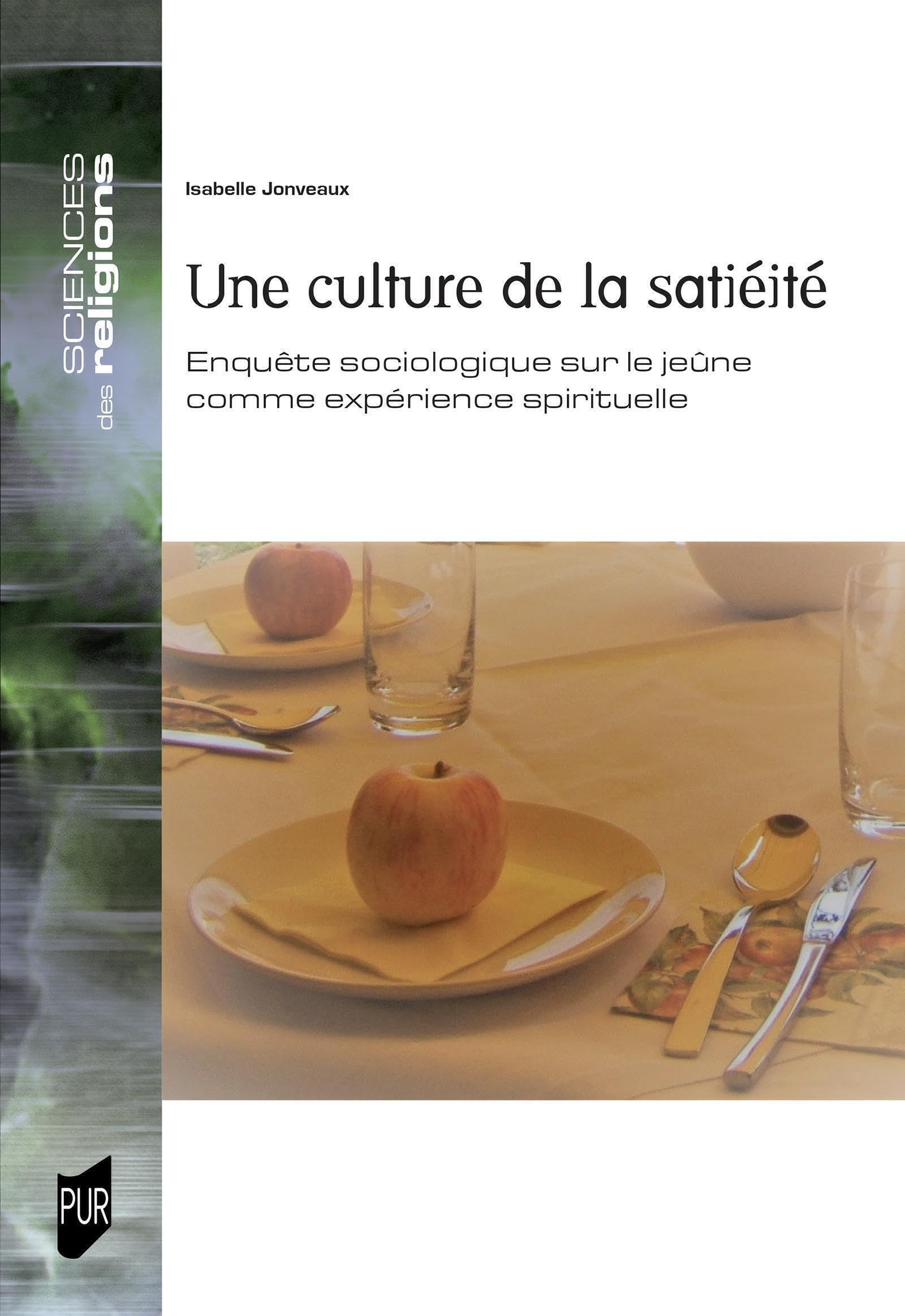 Une culture de la satiété : enquête sociologique sur le jeûne comme expérience spirituelle